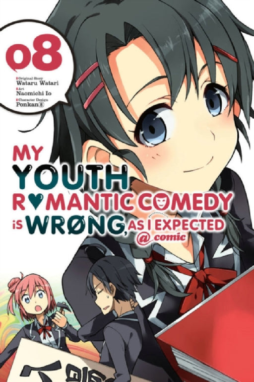 My Youth Romantic Comedy Is Wrong, as I Expected @ Comic, Vol. 8 (Manga) by Wataru Watari, Naomichi Io, Ponkan 8.
