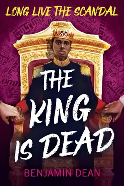 The King Is Dead by Benjamin Dean
