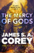 The Mercy of Gods by Corey, James S. A.