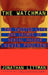 The Watchman: The Twisted Life and Crimes of Serial Hacker Kevin Poulsen by Jonathan Littman