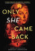 Only She Came Back by Margot Harrison
