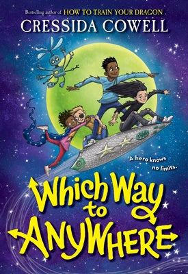 Which Way to Anywhere by Cressida Cowell