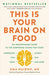 Your Brain on Food: An Indispensable Guide to the Surprising Foods That Fight Depression, Anxiety, Ptsd, Ocd, Adhd, and More by Uma Naidoo