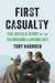 First Casualty: The Untold Story of the CIA Mission to Avenge 9/11 by Toby Harnden