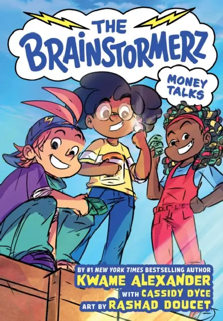 The Brainstormerz: Money Talks (a Graphic Novel) by Kwame Alexander, Cassidy Dyce, Rashad Doucet