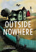 Outside Nowhere by Adam Borba