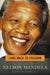 Long Walk to Freedom: The Autobiography of Nelson Mandela by Nelson Mandela