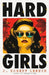 Hard Girls by J. Robert Lennon