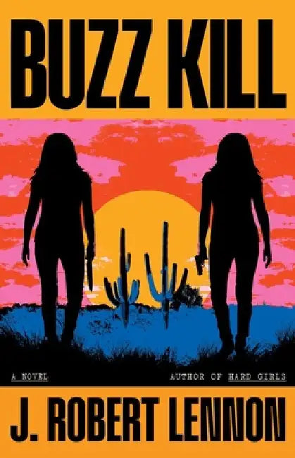 Buzz Kill by J. Robert Lennon