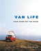Van Life: Your Home on the Road by Foster Huntington