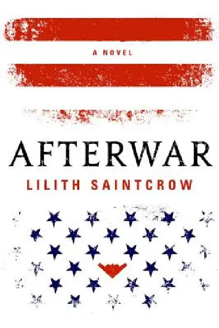 Afterwar by Lilith Saintcrow