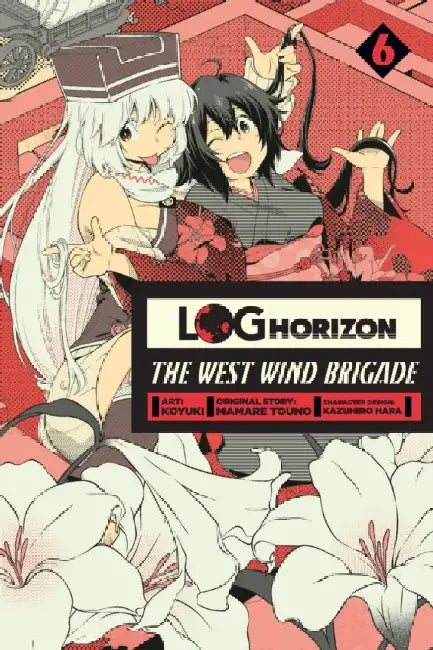 Log Horizon: The West Wind Brigade, Vol. 6 by Koyuki