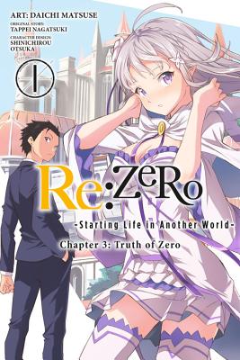 RE: Zero -Starting Life in Another World-, Chapter 3: Truth of Zero, Vol. 1 (Manga) by Tappei Nagatsuki