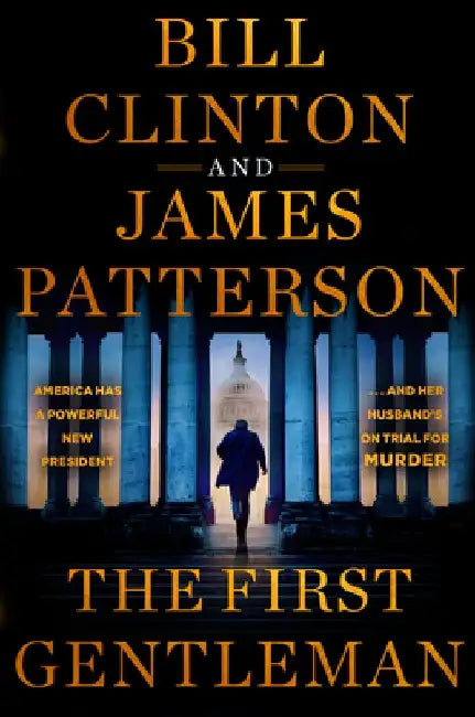 The First Gentleman: A Thriller by James Patterson