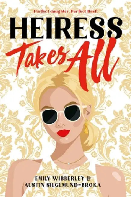 Heiress Takes All (a Reese's Book Club Pick) by Emily Wibberley