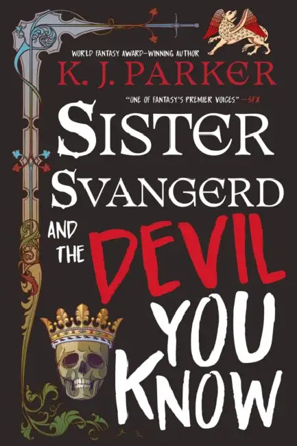 Sister Svangerd and the Devil You Know by K. J. Parker