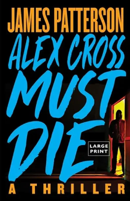 Cross Out: An Alex Cross Thriller by James Patterson
