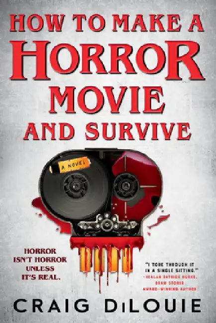 How to Make a Horror Movie and Survive by Craig Dilouie