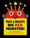 Take a Breath, Big Red Monster! by Ed Emberley