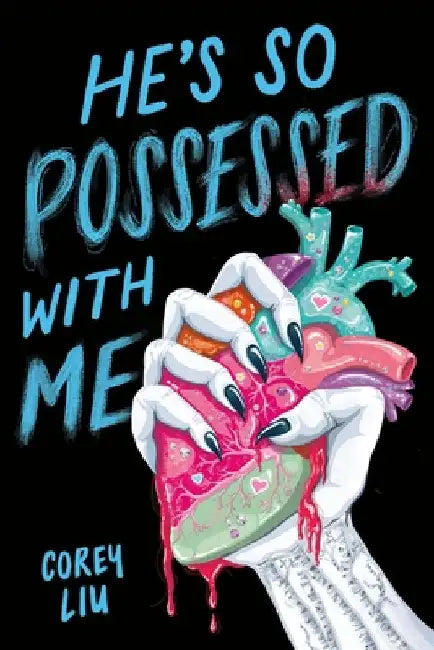 He's So Possessed with Me by Liu, Corey