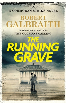 The Running Grave: A Cormoran Strike Novel by Robert Galbraith