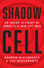 Shadow Cell: An Insider Account of America's New Spy War by Bustamante, Andrew