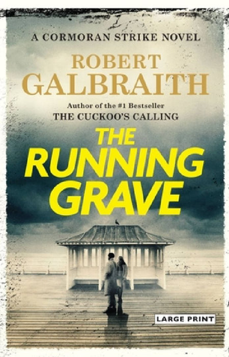 The Running Grave: A Cormoran Strike Novel by Robert Galbraith