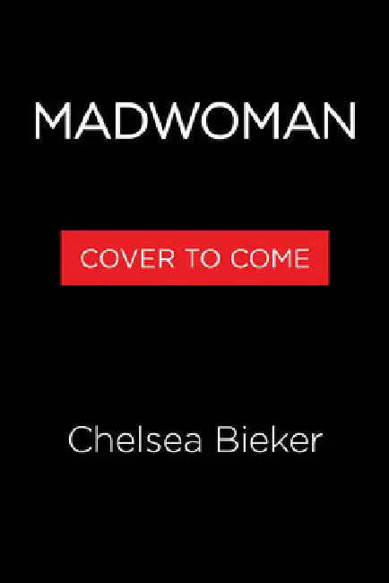 Madwoman by Bieker, Chelsea