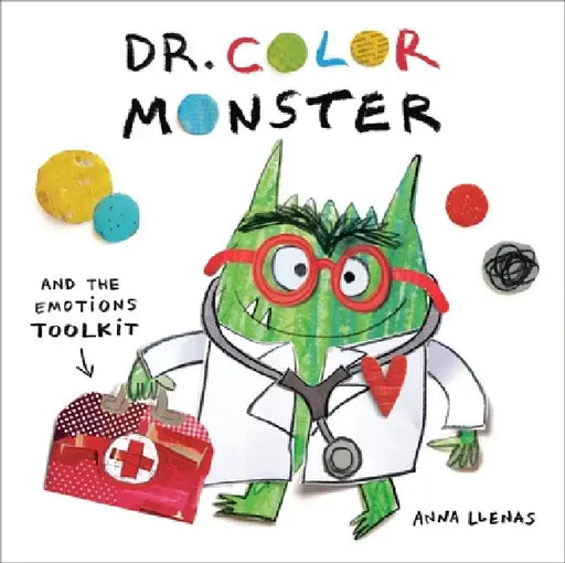 Dr. Color Monster and the Emotions Toolkit by Anna Llenas