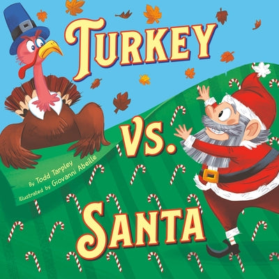 Turkey vs. Santa by Todd Tarpley