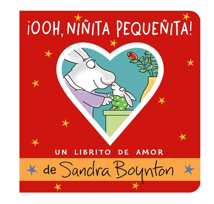 ¡Ooh, Niñita Pequeñita! (Ooo, Baby Baby!): Un Librito de Amor by Sandra Boynton