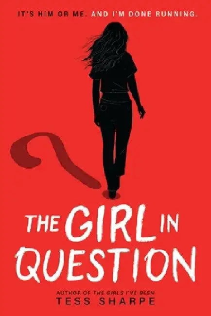 The Girl in Question by Tess Sharpe