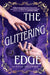 The Glittering Edge by Alyssa Villaire