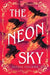 The Neon Sky by Alyssa Villaire