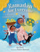 Ramadan for Everyone: A Muslim Community Story by Aya Khalil, Rashin Kheiriyeh