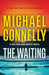 The Waiting by Michael Connelly