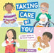 Taking Care of You: A Kid's Guide to Personal Hygiene by Lizzy Rockwell