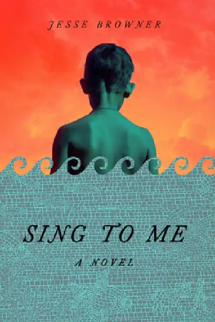 Sing to Me by Jesse Browner