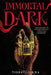 Immortal Dark (Standard Edition) by Tigest Girma