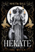 Hekate (Deluxe Limited Edition): The Witch by Gill, Nikita