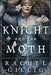 The Knight and the Moth by Rachel Gillig
