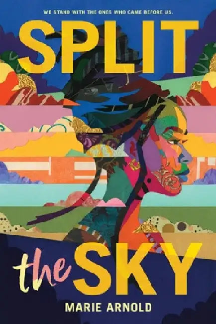 Split the Sky by Marie Arnold
