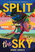 Split the Sky by Marie Arnold