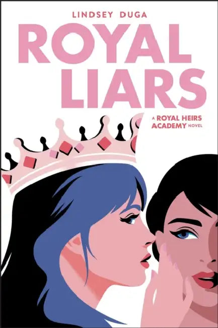 Royal Liars: Volume 2 by Lindsey Duga