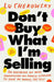 Don't Buy What I'm Selling: On Breaking Up with Advertising and Finally Learning to Love My Whole, Fat Self by Lu Chekowsky