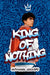 King of Nothing by Nathanael Lessore