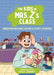 The Kids in Mrs. Z's Class: Sebastian Metzger Solves a Sticky Situation by Kyle Lukoff, Kat Fajardo, Kate Messner
