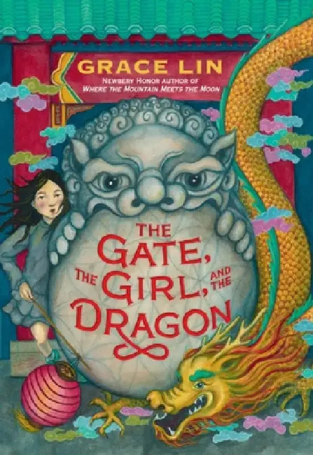 The Gate, the Girl, and the Dragon (Standard Edition) by Grace Lin