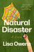Natural Disaster by Lisa Owens