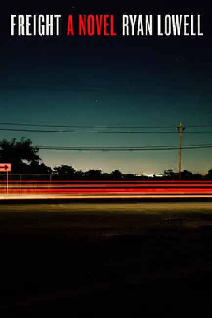 Freight by Ryan Lowell